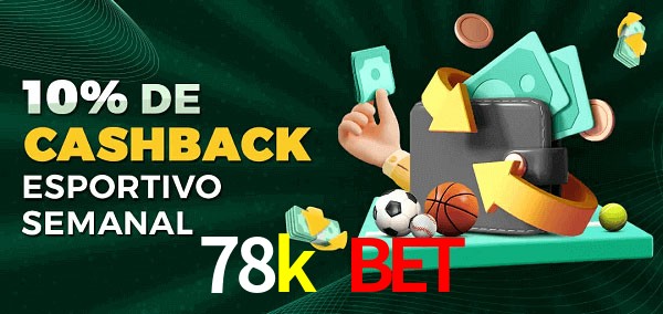 10% de bônus de cashback na 78k bet